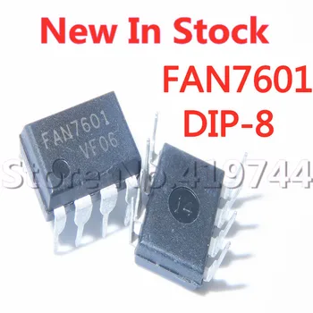 5TK/PALJU 100% Kvaliteet FAN7601 FAN7601N DIP-8 mikrolülituse IC Varus Uus Originaal